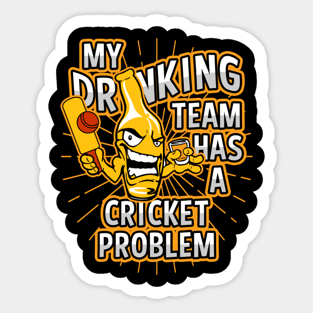 My Drinking Team Has A Cricket Problem Sticker by megasportsfan